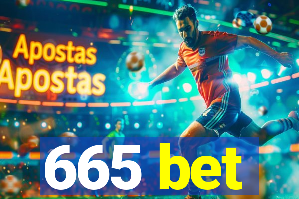 665 bet